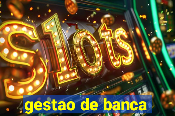 gestao de banca